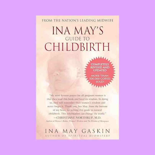 Ina May's Guide to Childbirth